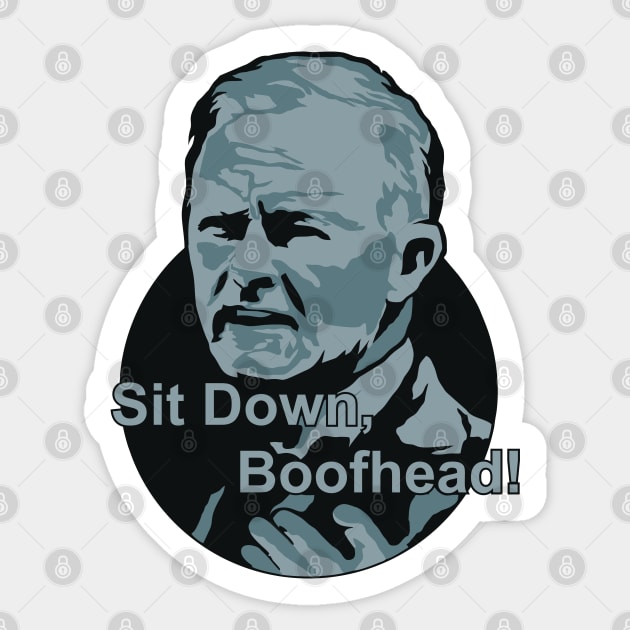 Sit Down, Boofhead! Sticker by area-design